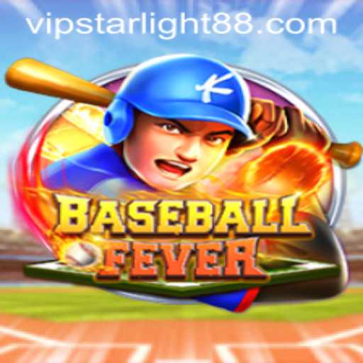BaseballFever: Embrace the Thrill of the Diamond with STARLIGHT88
