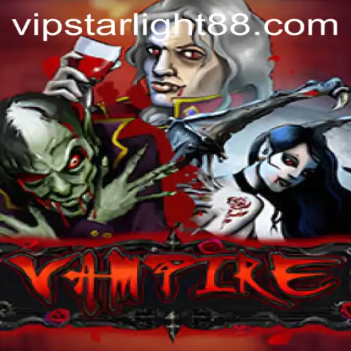 Exploring 'Vampire' with the STARLIGHT88 Twist: A Dark Odyssey